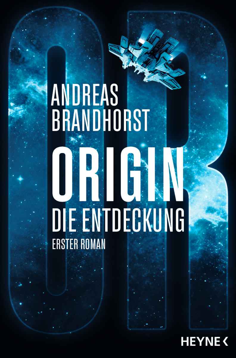 Umschlagbild von "Origin Die Entdeckung" von Andreas Brandhorst. Abb.: Heyne-Verlag