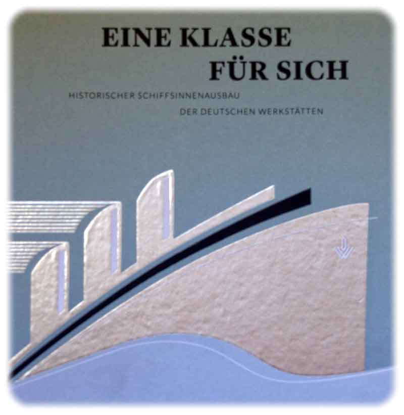Deutsche Werkstätten (Hsg.): "Eine Klasse für sich - Historischer Schiffsinnenausbau der Deutschen Werkstätten", Sandstein-Verlag, Dresden 2018, ISBN 978-3-95498-421-3, 24 Euro