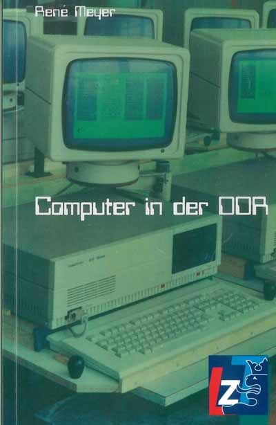 "Computer in der DDR". Landeszentrale für politische Bildung Thüringen