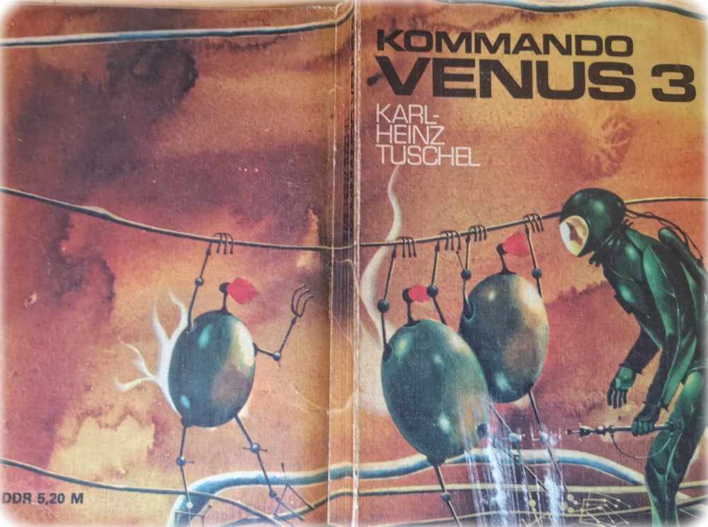 Im Science-Fiction-Roman "Kommando Venus 9" aus dem Militärverlag der DDR beschrieb Karl-Heinz Tuschel 1980 das Szenario einer menschenleeren, nur von Robotern geführten Fabrik, die für die Menschen wie eine Schwarzes Loch ist - und plötzlich eigene Ziele verfolgt. Repro: Heiko Weckbrodt