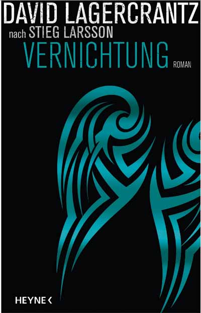 David Lagercrantz: "Vernichtung", Cover: Heyne-Verlag